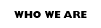 Who We Are